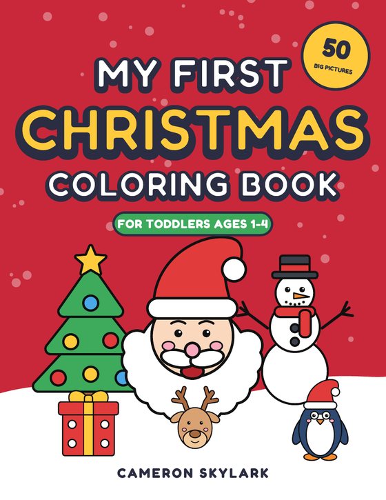 My First Christmas Coloring Book cover: Santa, a tree, a snowman, a reindeer and a penguin